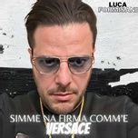 Simme na firma comm 'e Versace, Luca Formisani 